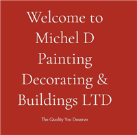 Michel D Painting Decorating & Building LTD in London